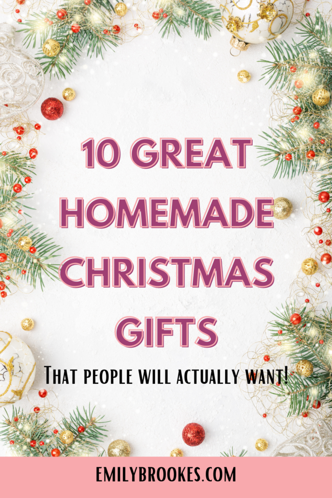 10 Great Ideas for Homemade Christmas Gifts -That People Will Actually ...